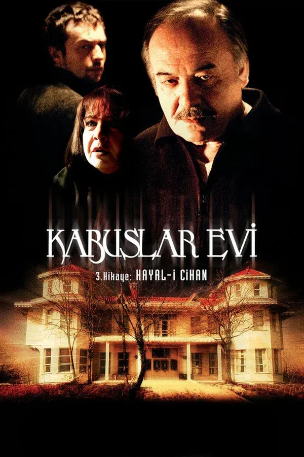 Kabuslar evi - Hayal-i Cihan (2006)
