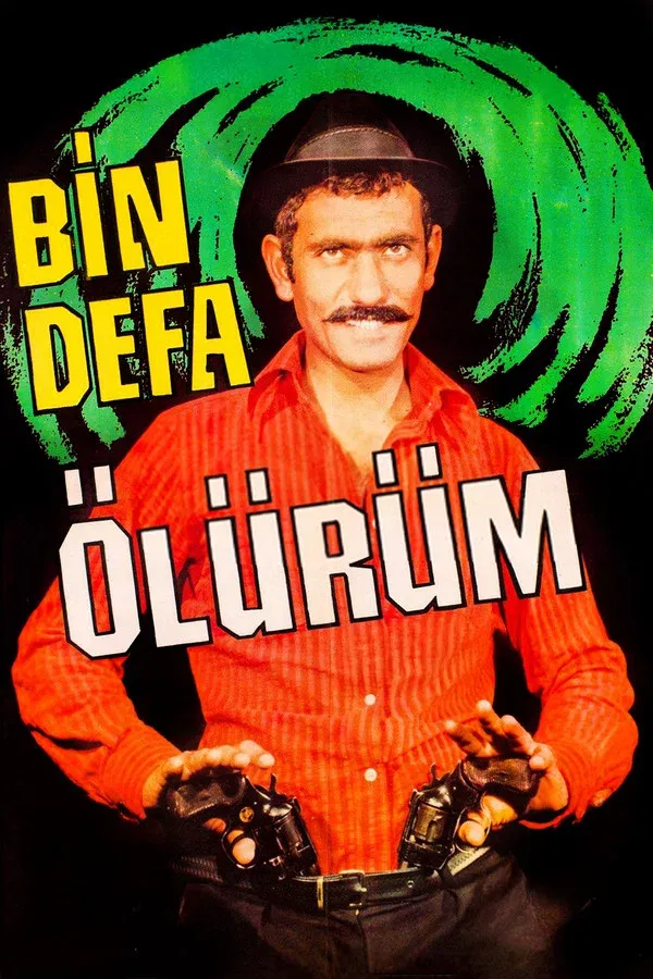 Bin Defa Ölürüm (1969)