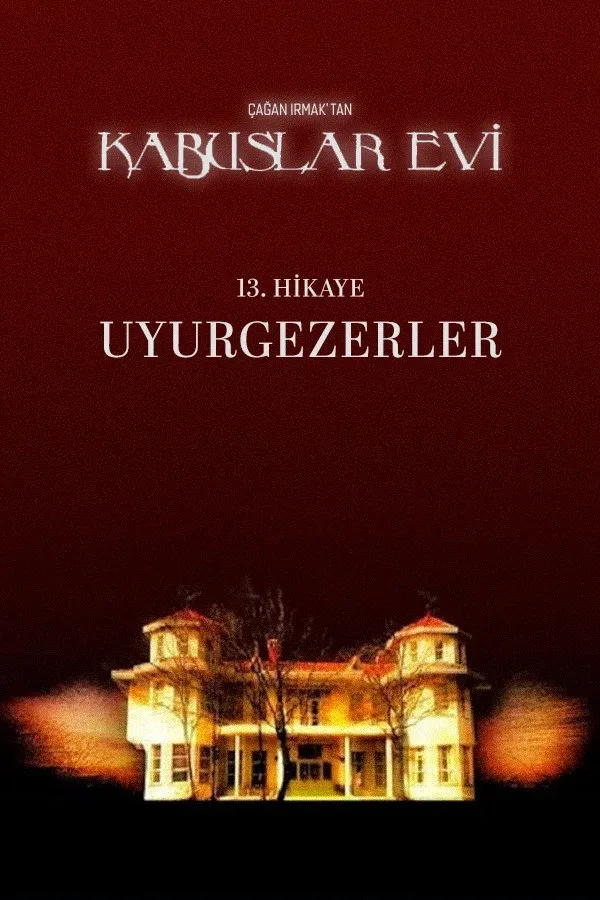 Kabuslar Evi: Uyurgezerler (2007)