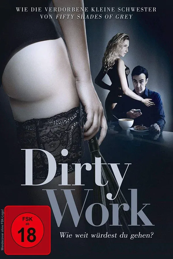 Dirty Work - Wie weit würdest du gehen. (2018)