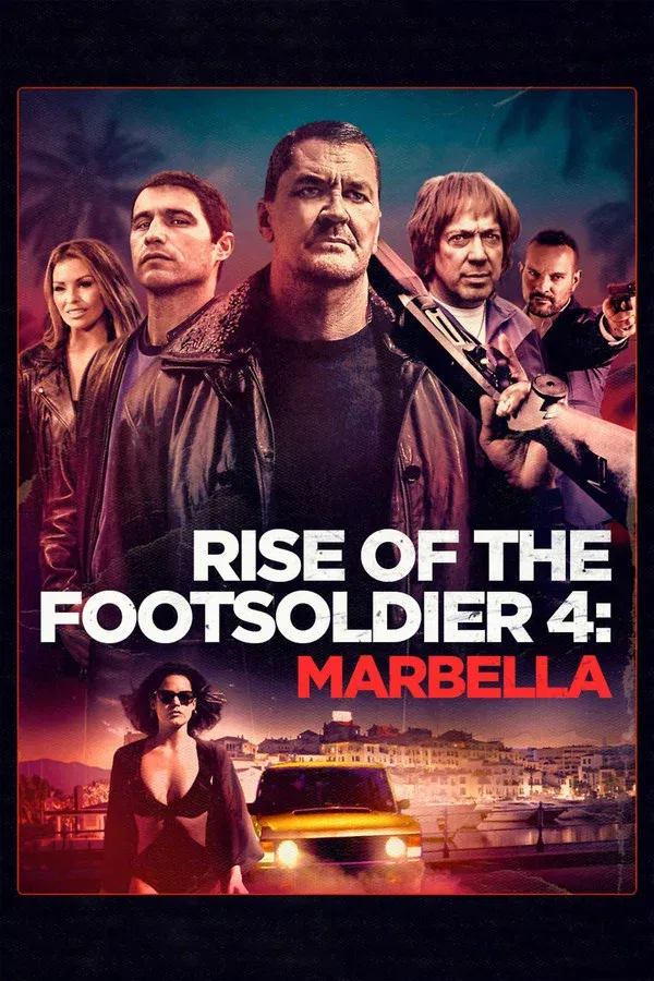 Rise of the Footsoldier - The Marbella Job - 2019