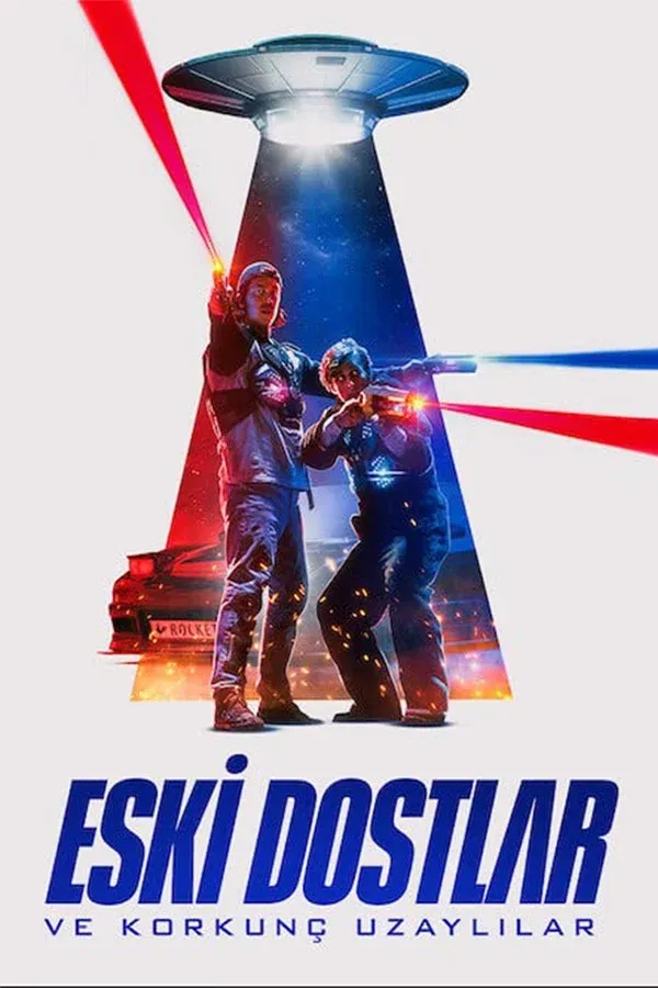 Eski Dostlar ve Korkunç Uzaylılar (2022)