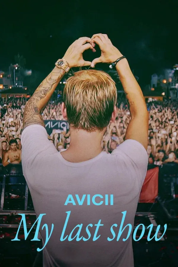 Avicii - Mein letztes Konzert (2024)