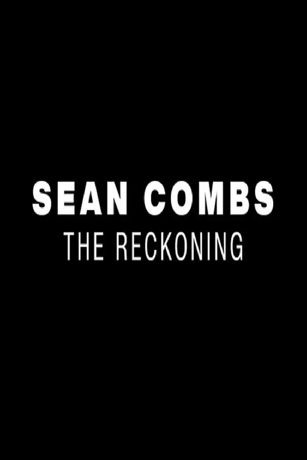 Sean Combs: The Reckoning