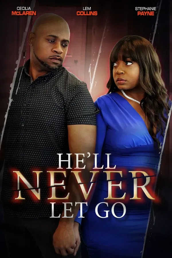 He'll Never Let Go (2024)