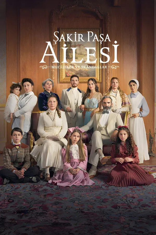 Sakir Pasa Ailesi: Mucizeler ve Skandallar (2024)