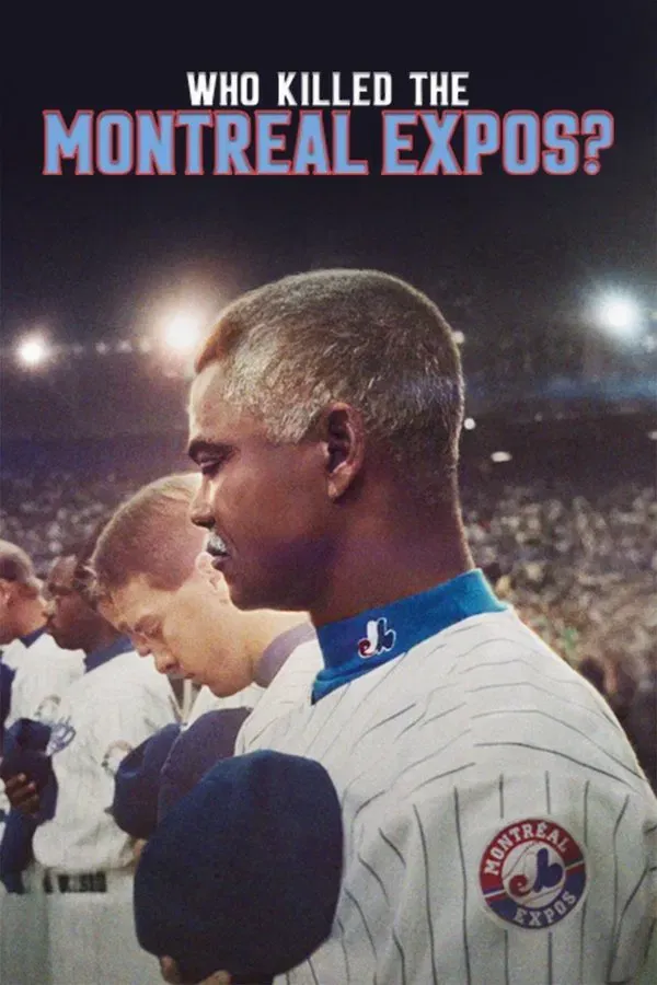 Who Killed the Montreal Expos. (2025)