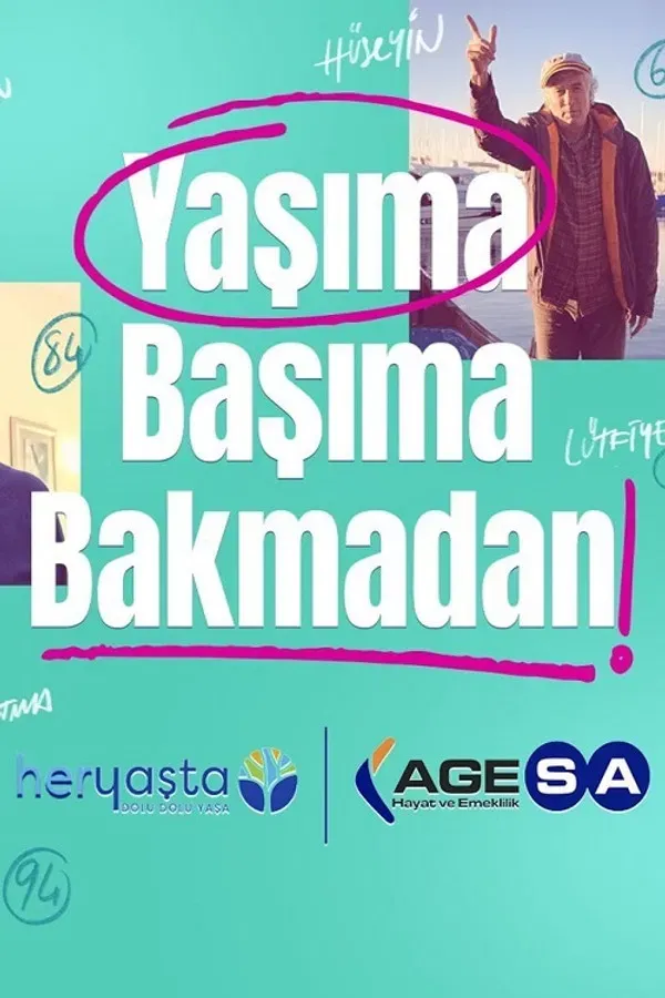 Yaşıma Başıma Bakmadan