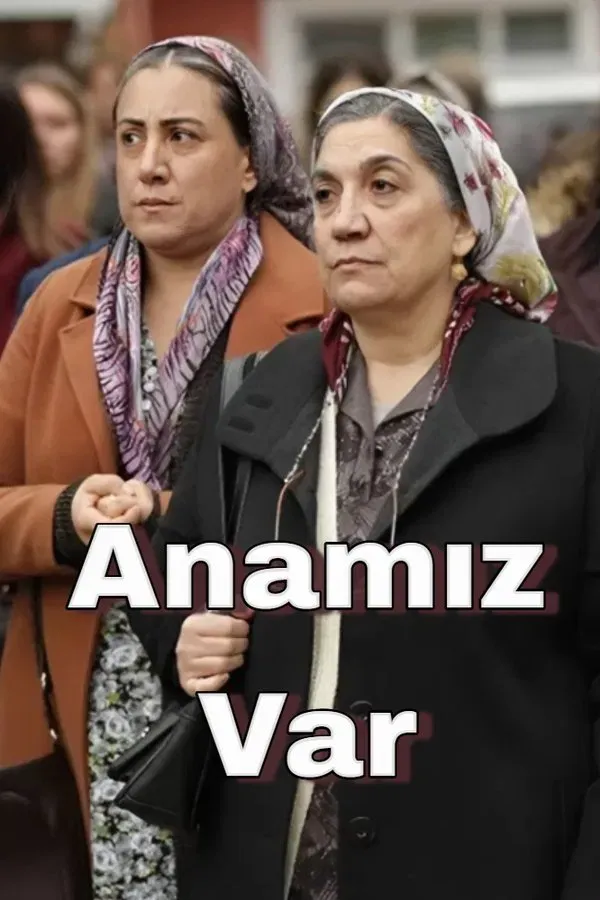 Anamız Var (2018)