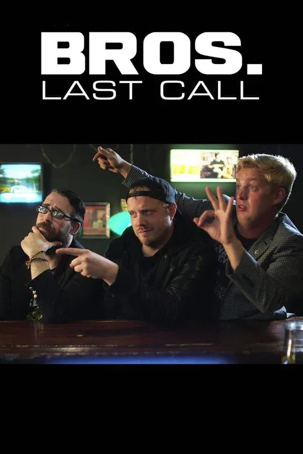 Bros. Last Call (2018)