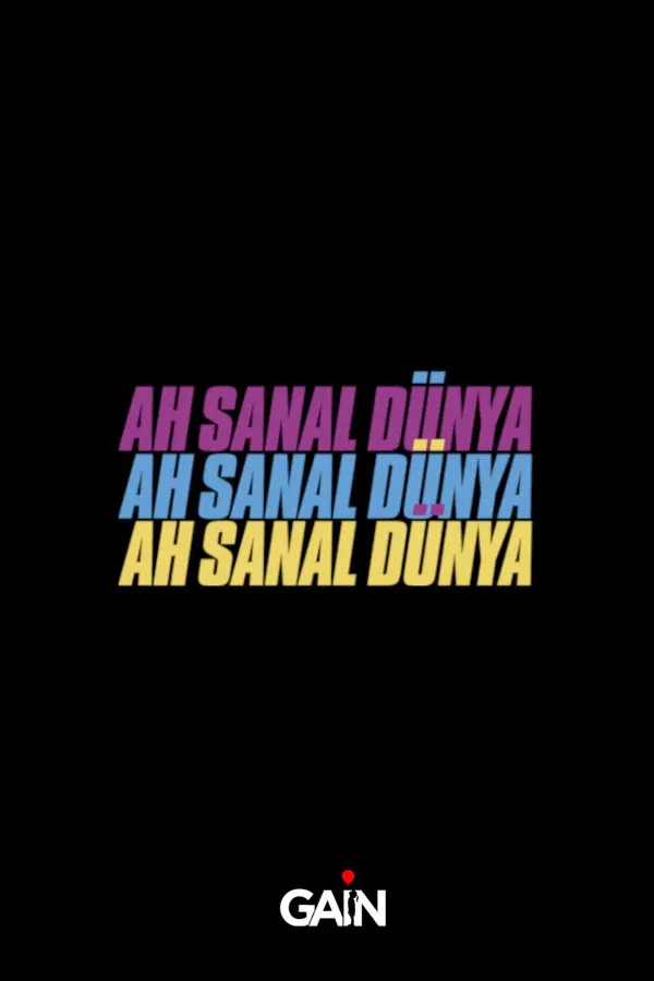 Ah Sanal Dünya (2021)
