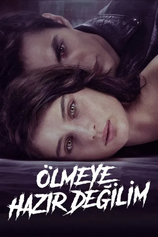 Ölmeye Hazır Değilim (2022)