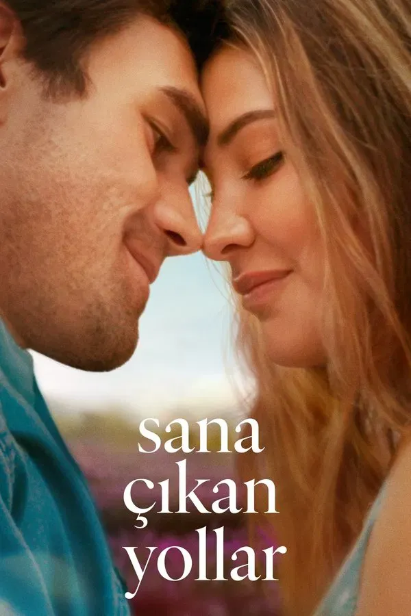 Sana Çikan Yollar (2025)