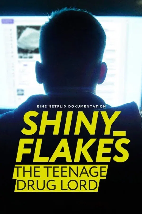Shiny_Flakes: The Teenage Drug Lord | 2021 |