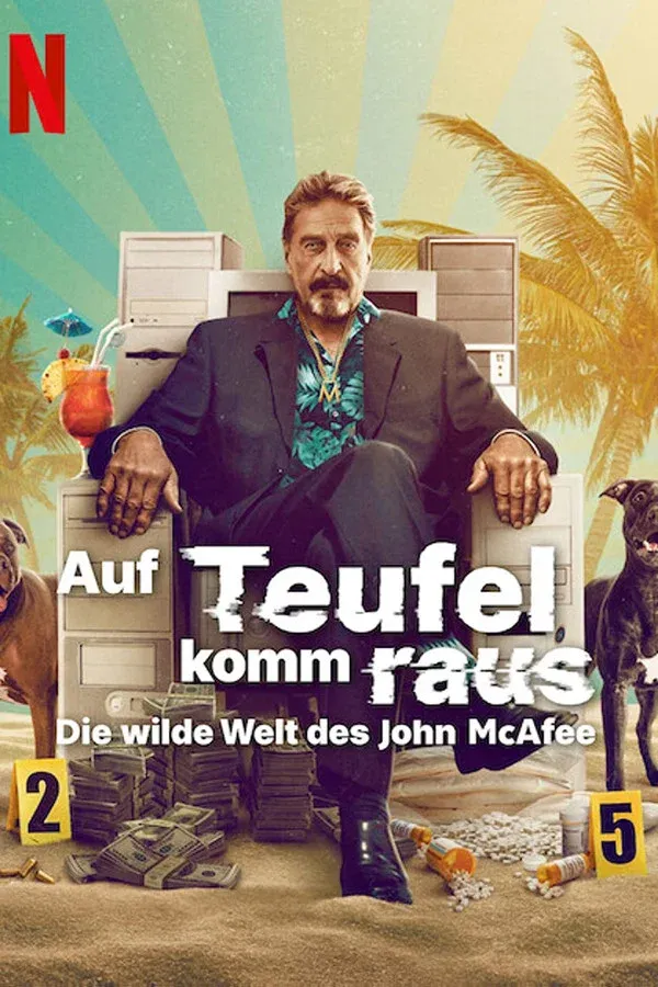 Auf Teufel Komm Raus: Die Wilde Welt Des John McAfee (2022)