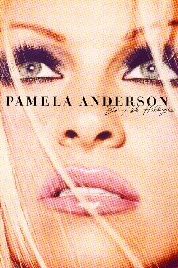Pamela Anderson: Bir Aşk Hikâyesi (2023)